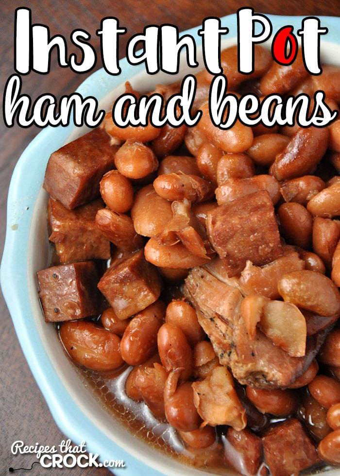 Instant Pot Ham Recipes
 Instant Pot Ham and Beans Recipes That Crock