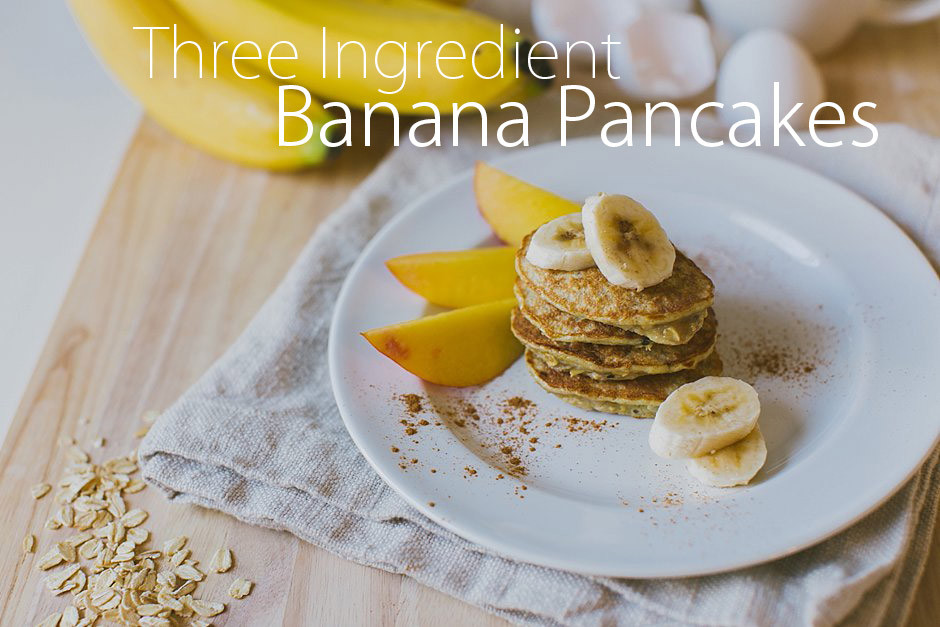 3 Ingredient Banana Pancakes
 Recipe 3 ingre nt Banana Pancakes The Lovely Little