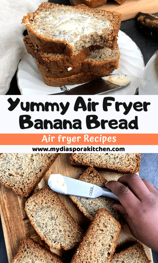 Air Fryer Banana Bread
 Air fryer banana bread My Diaspora Kitchen