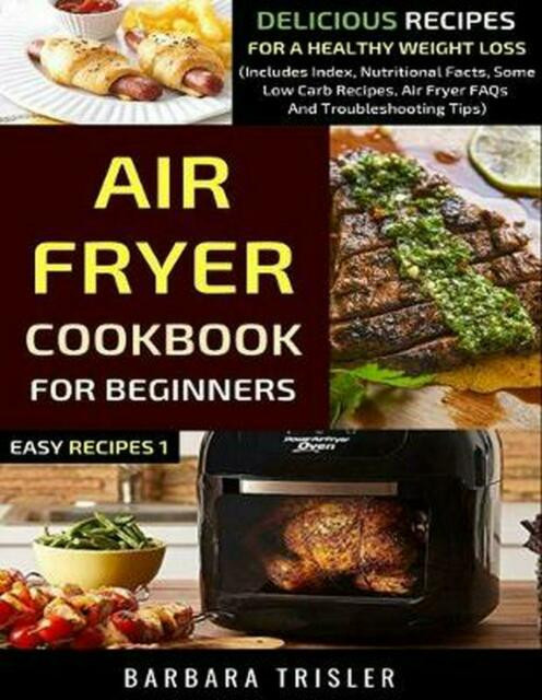 Air Fryer Weight Loss Recipes
 Air Fryer Cookbook For Beginners Delicious Recipes For A