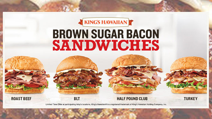 Arbys Brown Sugar Bacon Sandwiches
 Arby’s Wel es Back King’s Hawaiian Brown Sugar Bacon