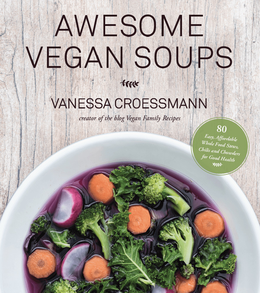 Awesome Vegan Recipes
 Awesome Vegan Soups Cookbook Vegan Family Recipes