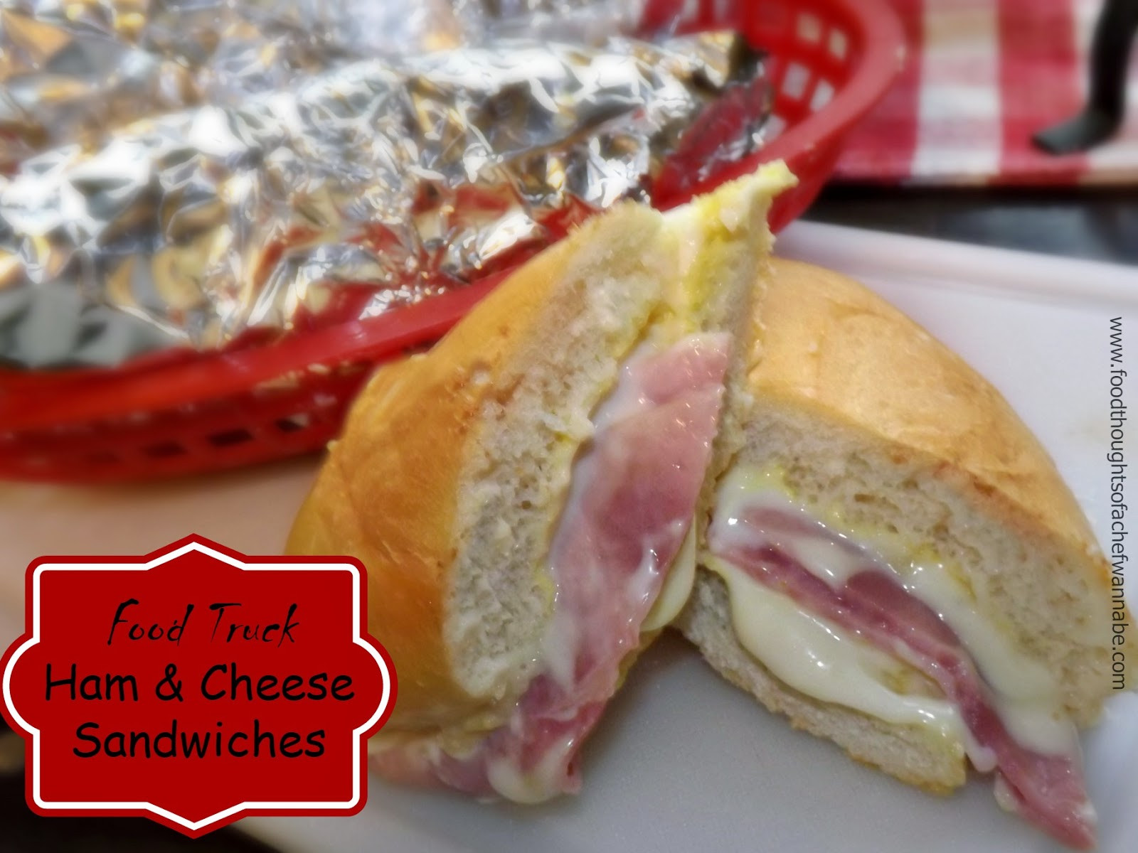 Baked Ham And Cheese Sandwiches In Foil
 FoodThoughts aChefWannabe Food Truck Baked Ham and