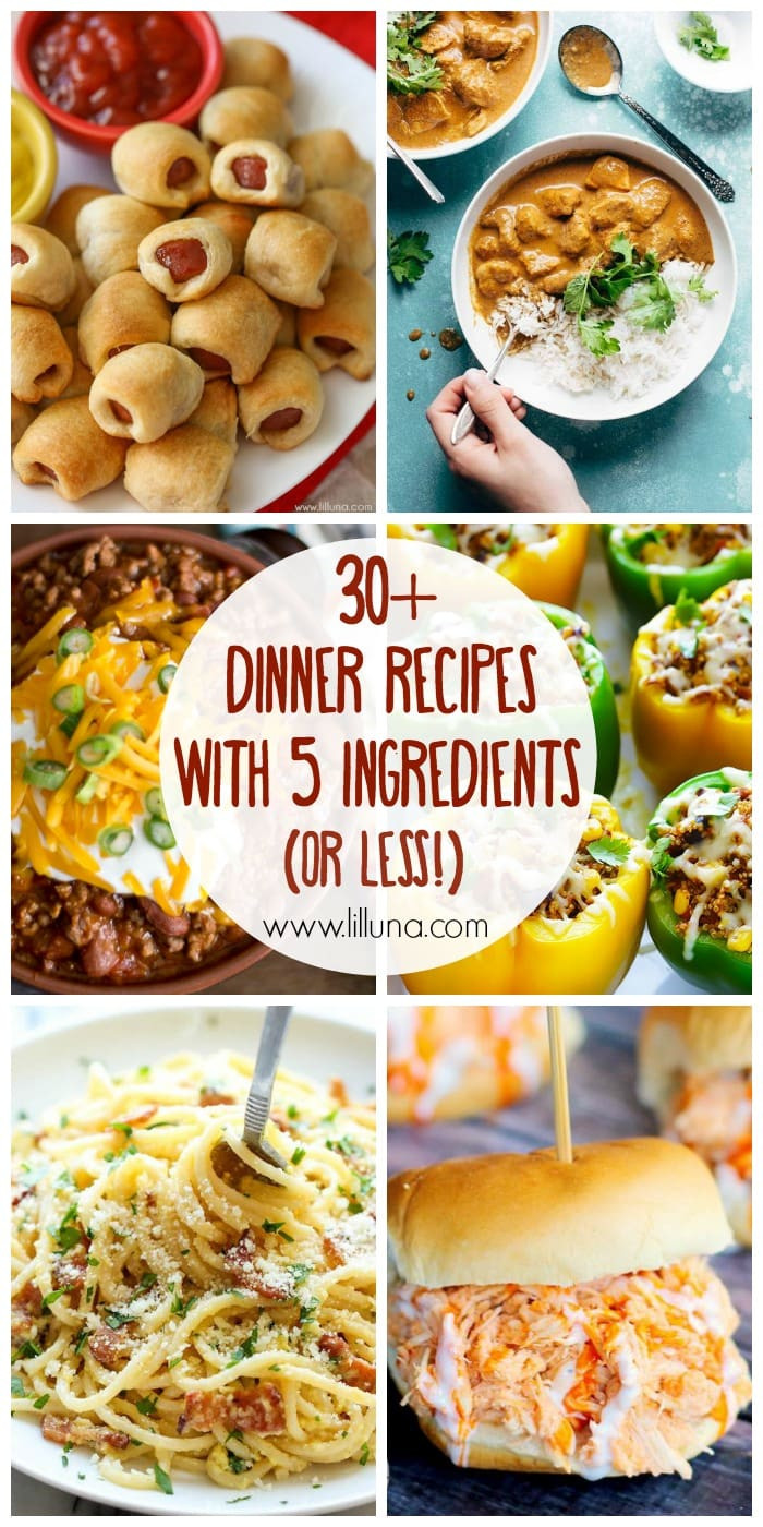 Basic Dinner Ideas
 30 5 Ingre nt or less Dinner Recipes Lil Luna