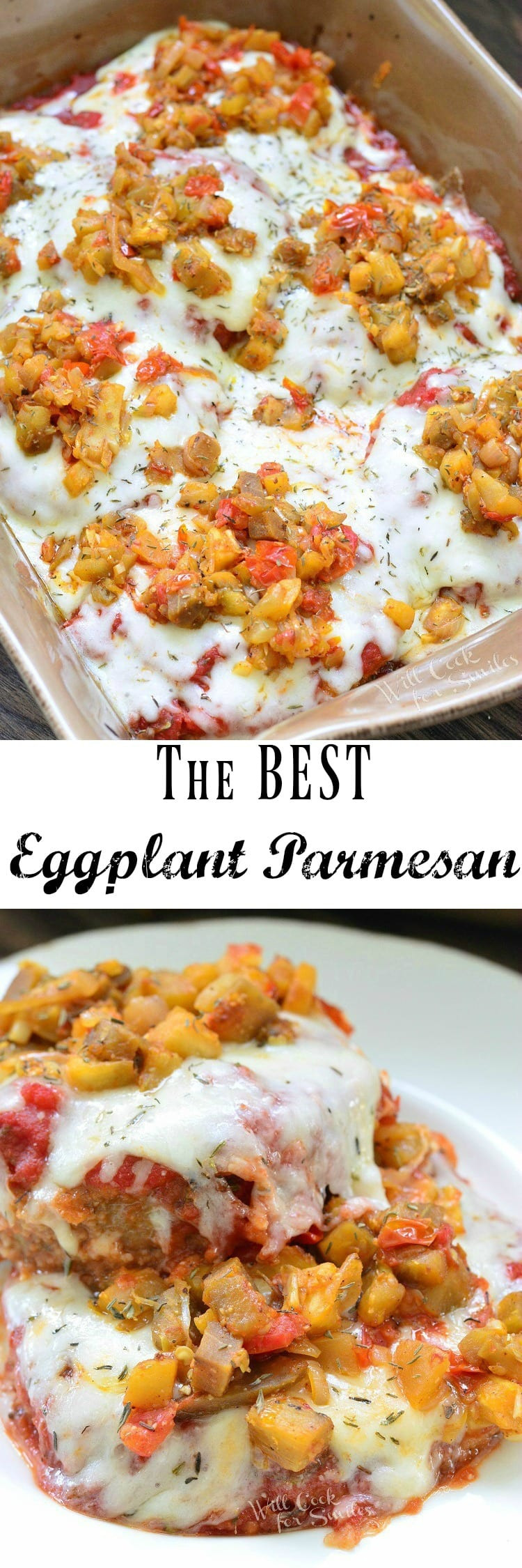 Best Eggplant Parmesan
 The BEST Eggplant Parmesan Will Cook For Smiles