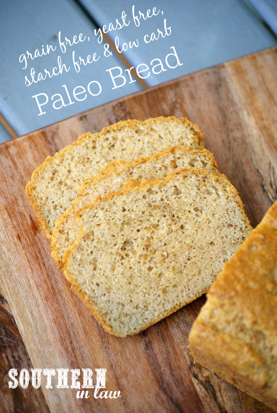 Best Paleo Bread Recipe
 Southern In Law Recipe Starch Yeast & Grain Free Paleo