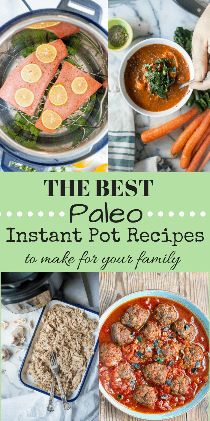 Best Paleo Instant Pot Recipes
 THE BEST Paleo Instant Pot Recipes to Make For Your Family