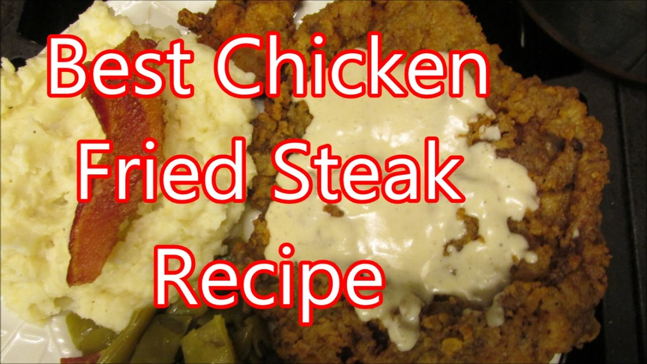 Best Southern Fried Chicken Recipe Ever
 Southern style Chicken fried steak best recipe ever