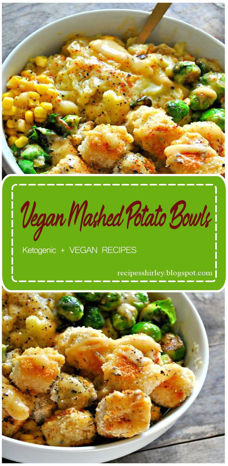 Best Vegan Mashed Potatoes
 Vegan Mashed Potato Bowls