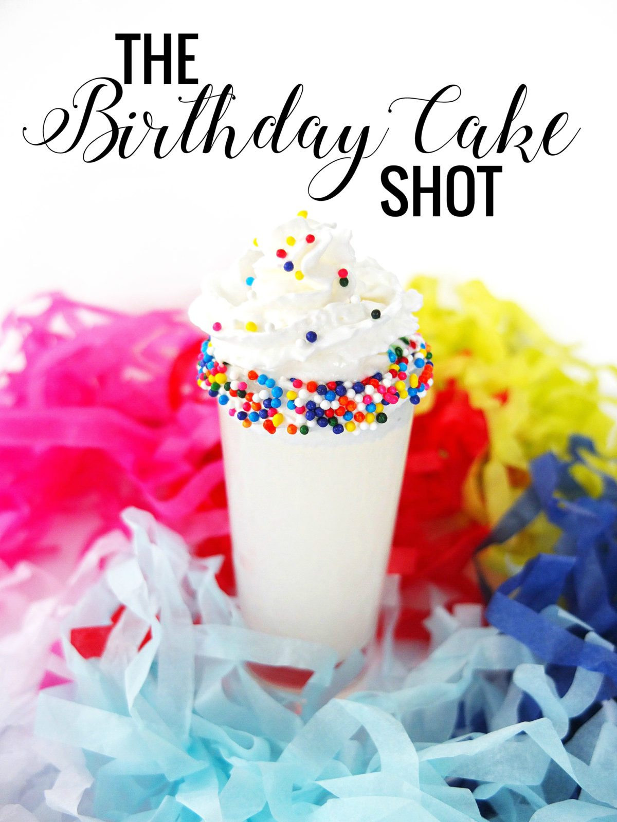 Birthday Cake Shot Recipe
 Birthday Cake Shot Blogiversary