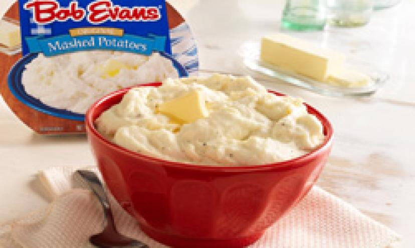 Bob Evans Refrigerated Side Dishes
 Save $0 55 e Bob Evans Refrigerated Side Dish – Get