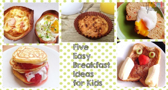 Breakfast For Kids To Make
 Five Easy Breakfast Ideas for Kids