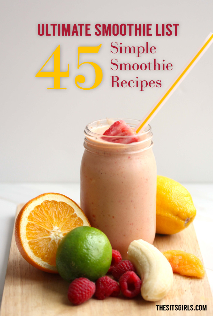 Breakfast Smoothie Recipes
 45 Delicious Smoothie Recipes