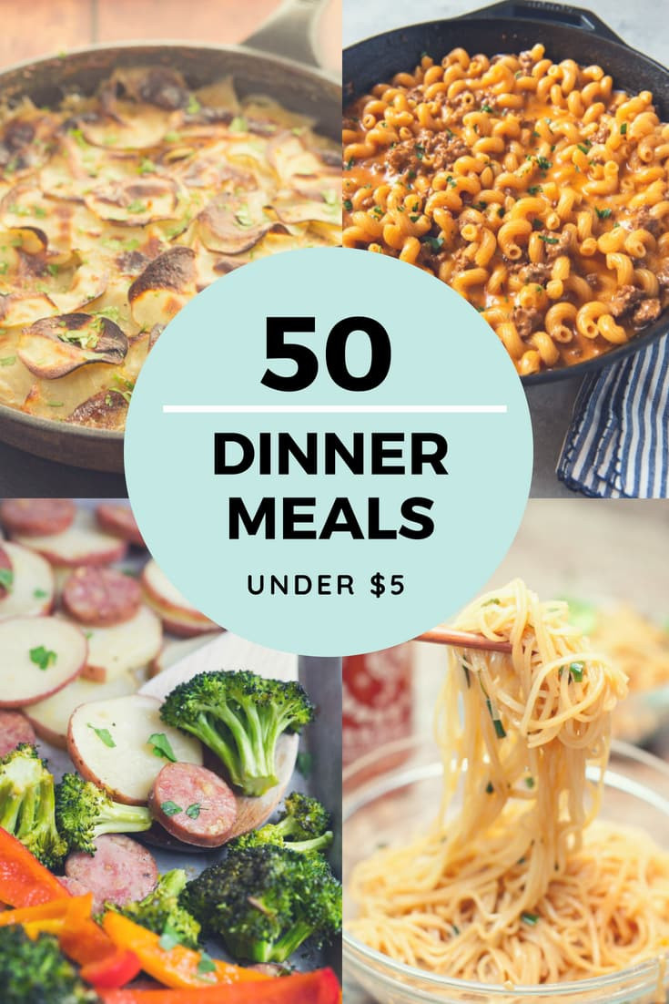 Budget Dinner Ideas
 Cheap Dinner Recipes for $5 or Less More than 50 Ideas