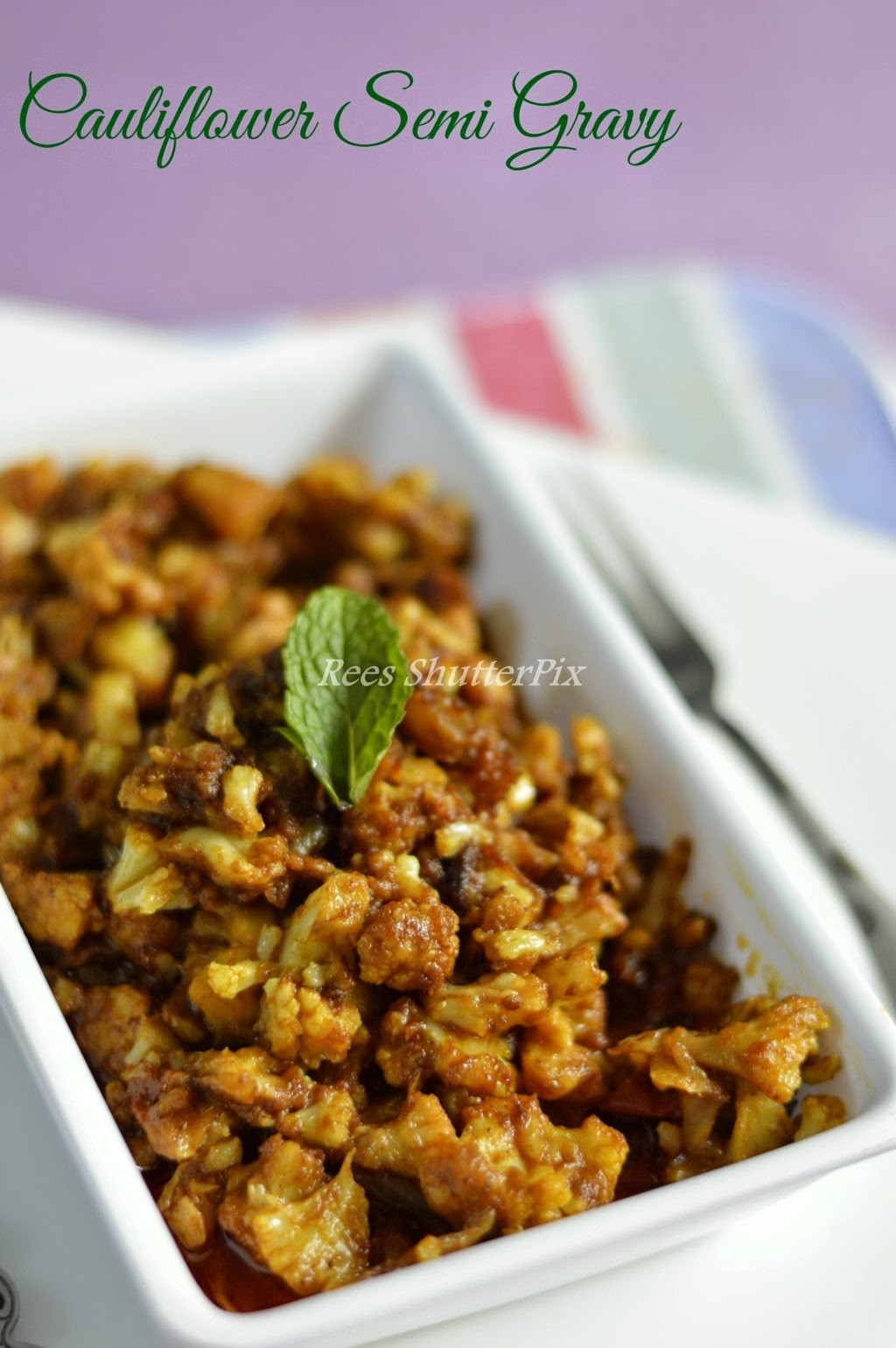 Chapathi Side Dishes
 Cauliflower Semi Gravy Recipe