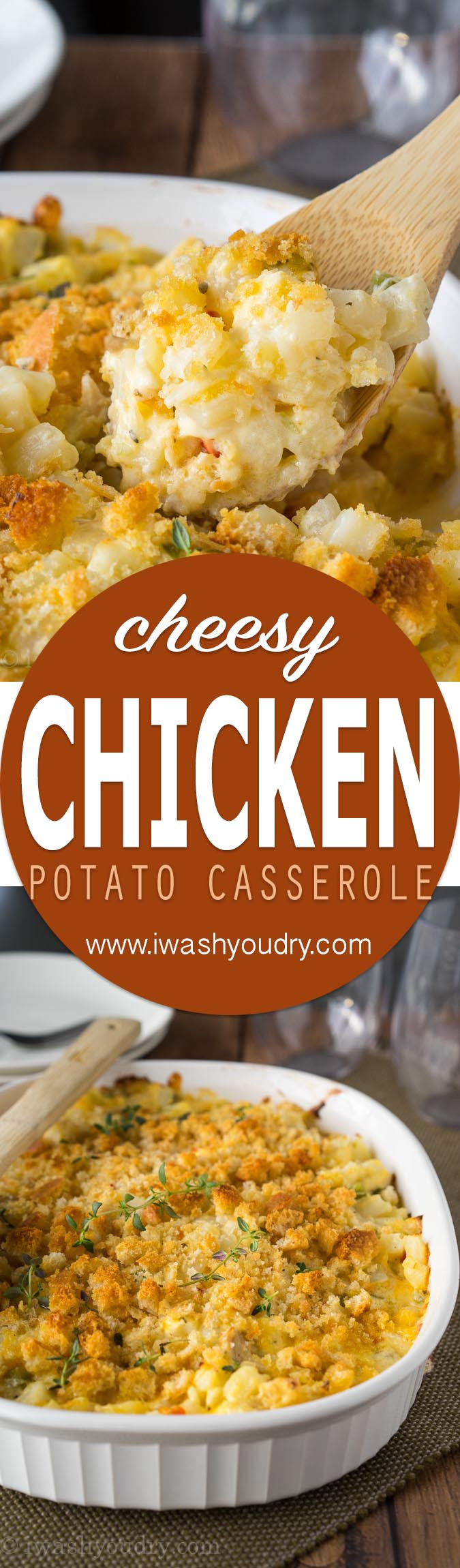 Cheesy Chicken Potato Casserole
 Cheesy Chicken Potato Casserole I Wash You Dry