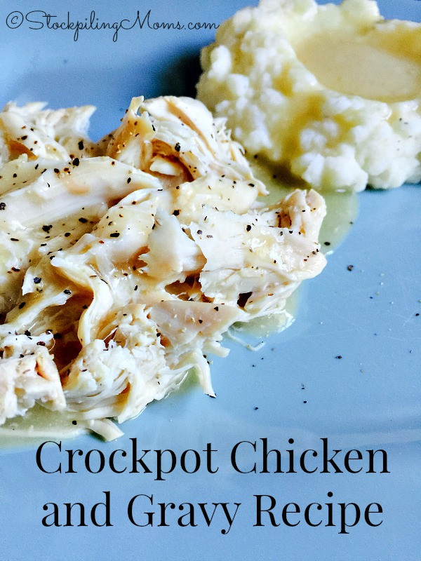 Chicken And Gravy Recipe
 Crockpot Chicken and Gravy Recipe