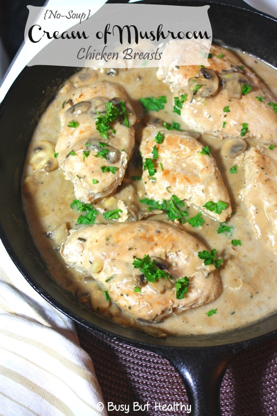 Chicken Breasts Mushrooms Recipe
 Cream of Mushroom Chicken Breasts – Busy But Healthy