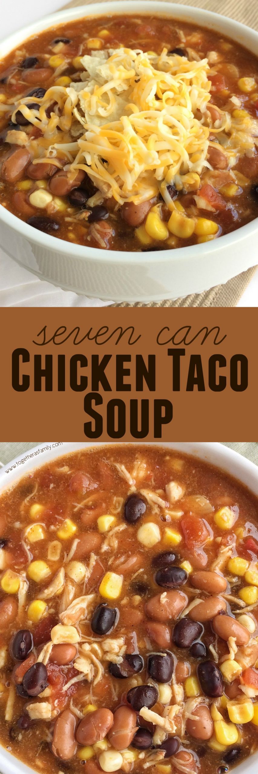 Chicken Taco Soup
 7 Can Chicken Taco Soup To her as Family