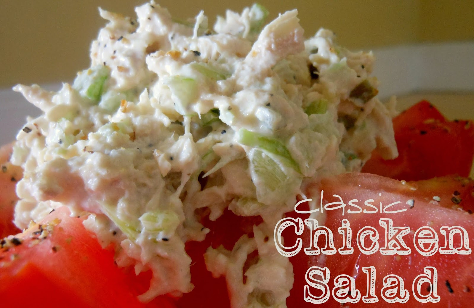 Classic Chicken Salad
 Sunny Days With My Loves Adventures in Homemaking