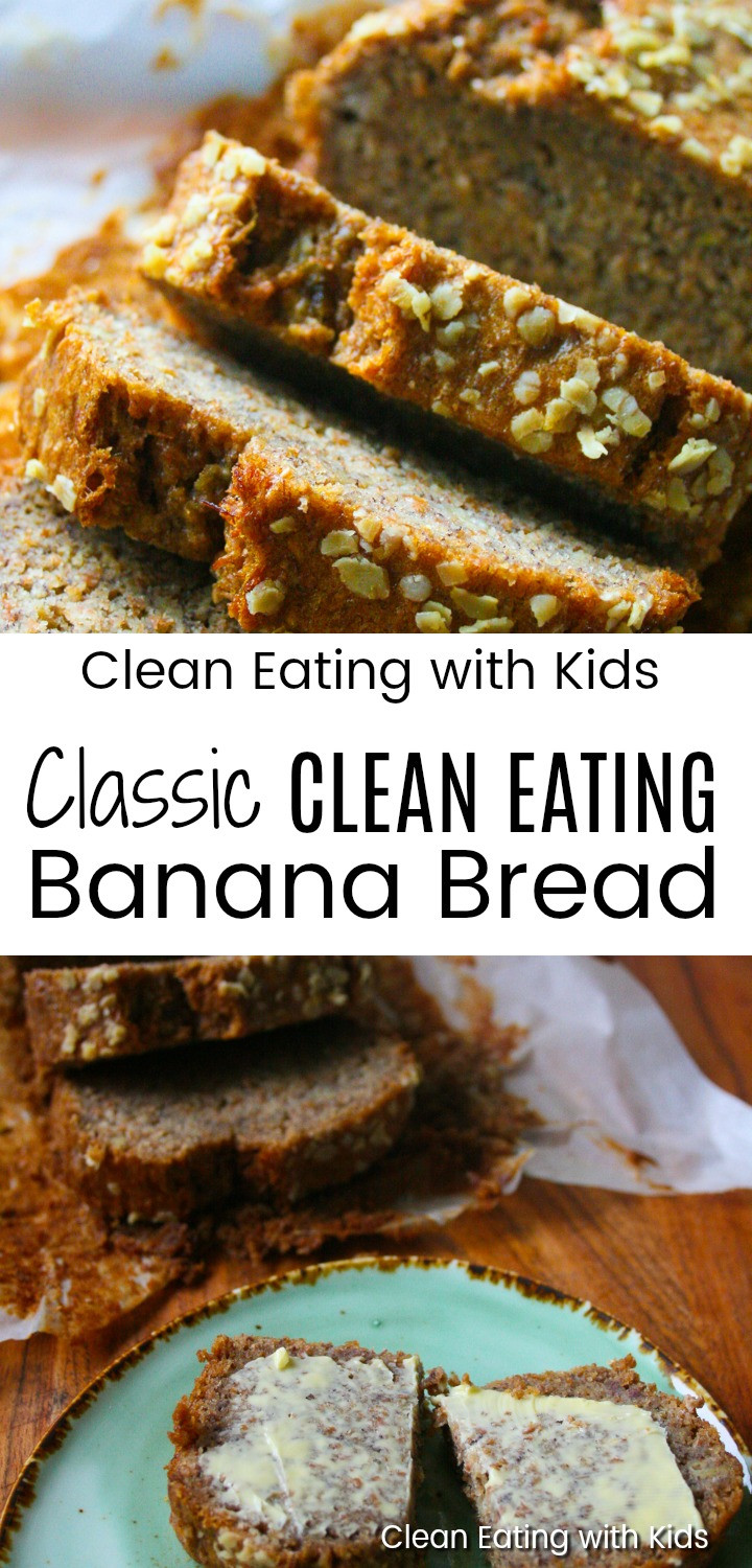 Clean Eating Banana Bread
 Clean Eating Classic Banana Bread