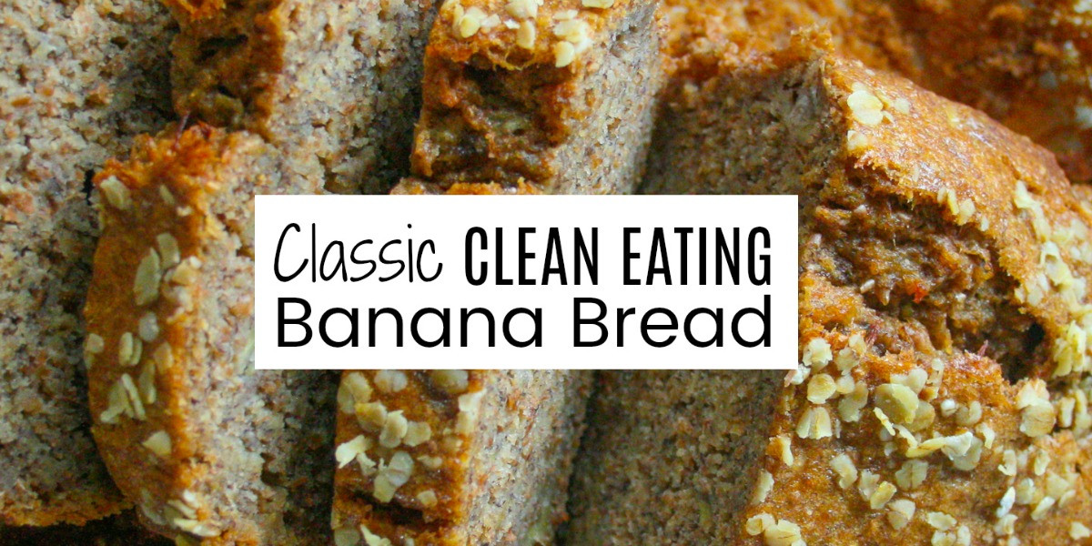 Clean Eating Banana Bread Luxury Classic Clean Eating Banana Bread Clean Eating with Kids