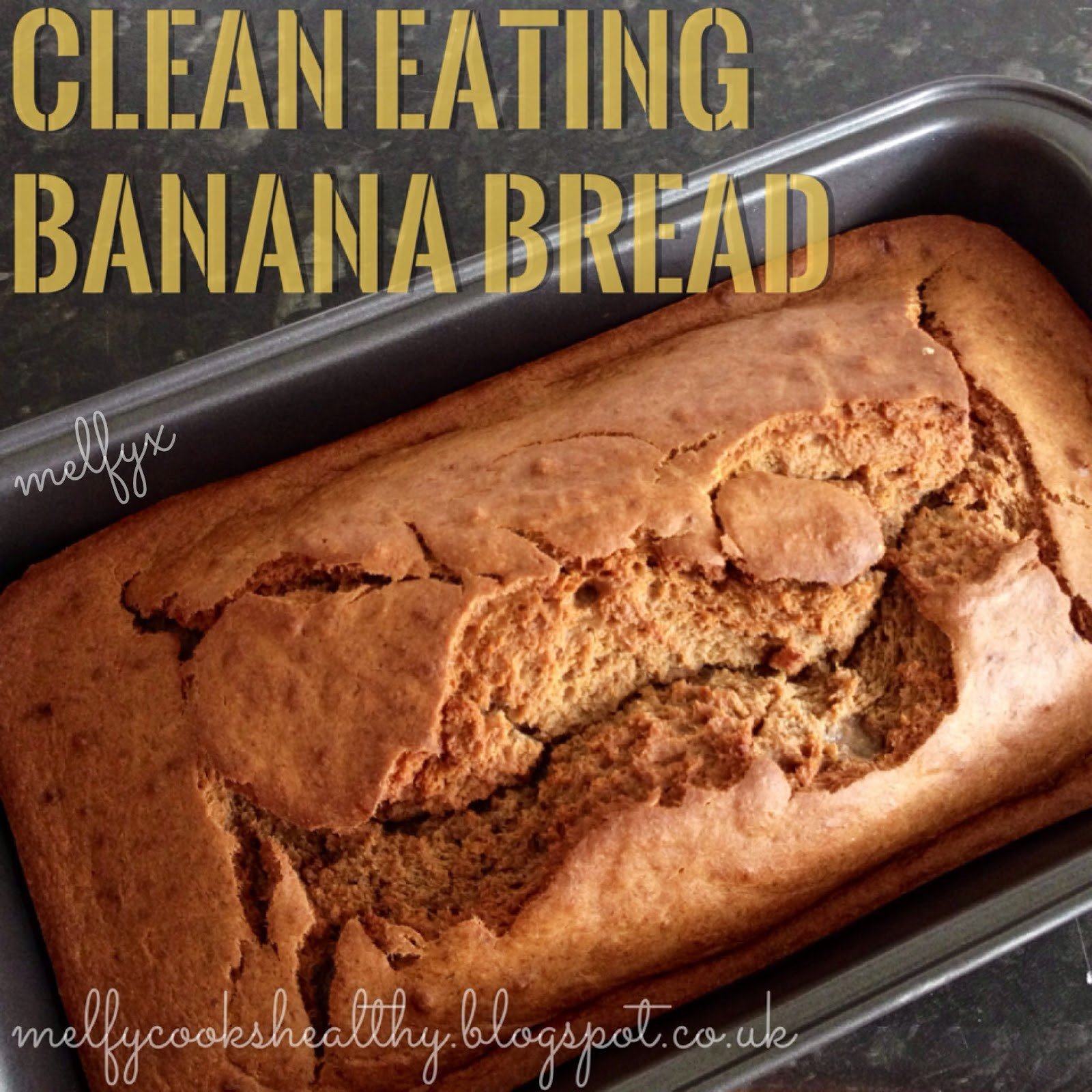Clean Eating Banana Bread
 Melfy Cooks Healthy Clean Eating Banana Bread