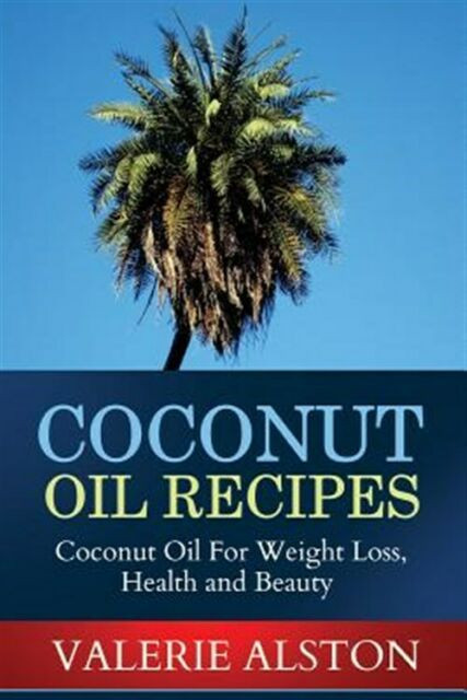 Coconut Oil Recipes For Weight Loss
 Coconut Oil Recipes Coconut Oil for Weight Loss Health