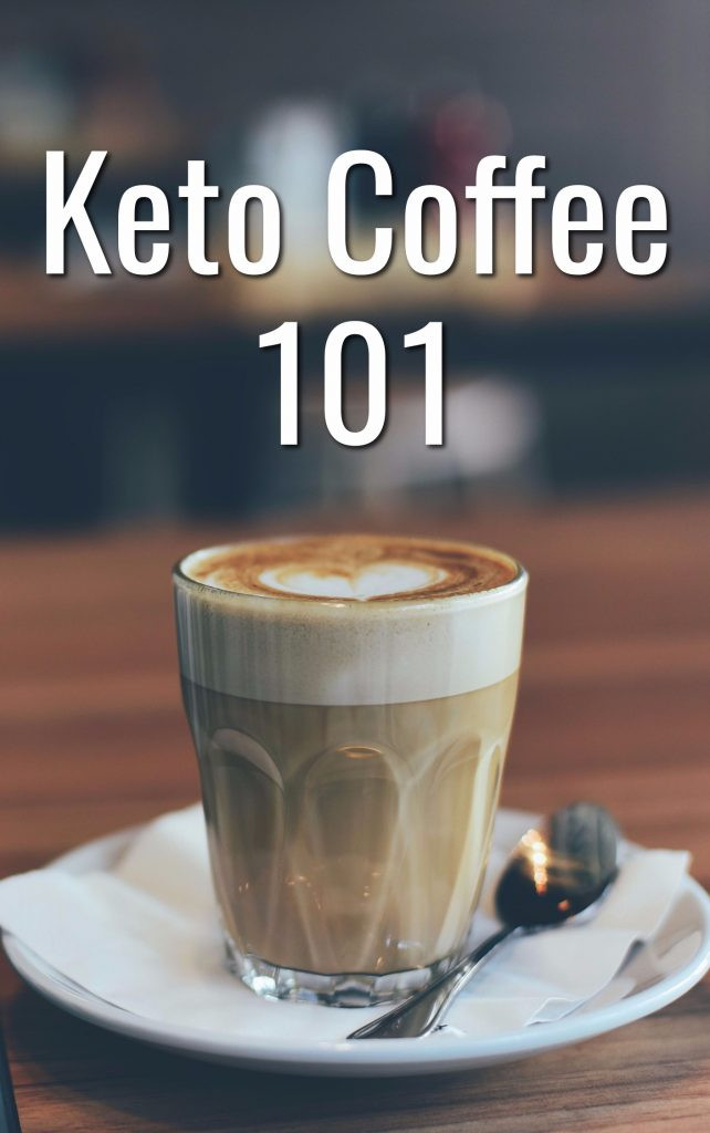 Coffee On Keto Diet
 Keto Coffee 101 Everything you Need to Know