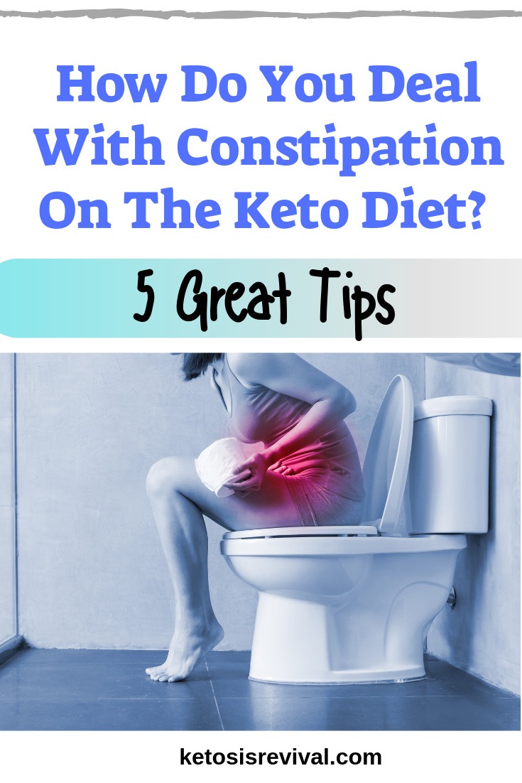 Constipation On Keto Diet
 How do You Deal with Constipation on the Keto Diet
