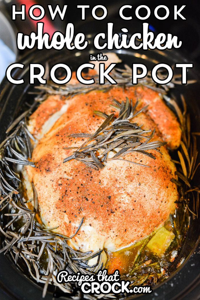 Cook Whole Chicken
 How To Cook Whole Chicken in the Crock Pot Recipes That