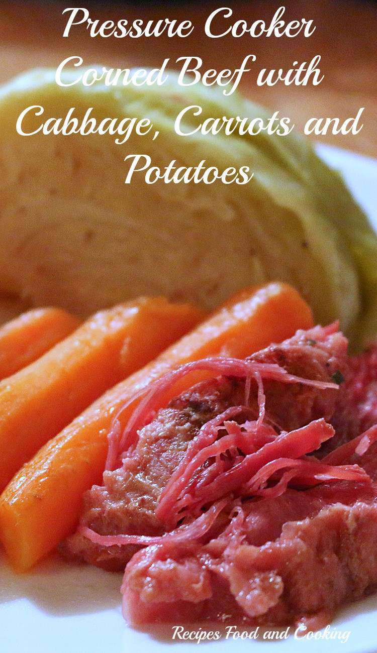 Corned Beef And Cabbage In Pressure Cooker
 Pressure Cooker Corned Beef with Cabbage Carrots and Potatoes