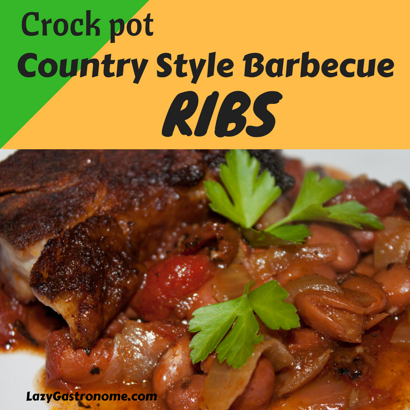 Country Style Beef Ribs Crock Pot
 Barbecue Ribs Country Style and Slow cooked in the Crock