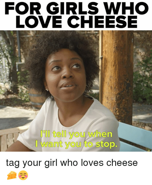 Crackers Love Cheese Meme
 Search cheese Memes on SIZZLE