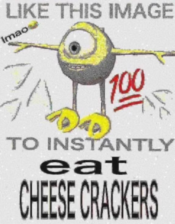 Crackers Love Cheese Meme
 Mmm I love eating CHEESE CRACKERS Memes The Dank