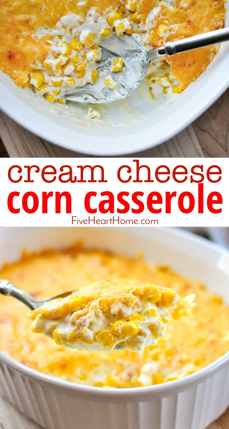 Cream Cheese Corn Casserole
 The BEST Cream Cheese Corn Casserole • FIVEheartHOME