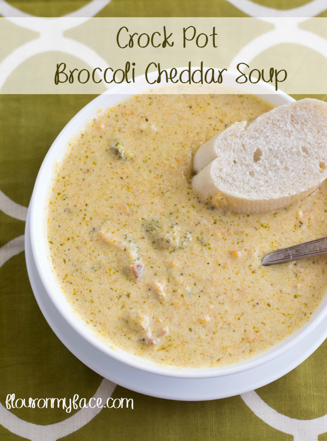 Crock Pot Broccoli Cheddar Soup
 Crock Pot Broccoli Cheddar Soup Flour My Face