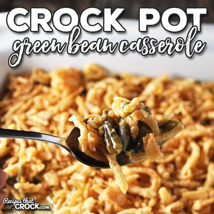 Crock Pot Green Bean Casserole
 Crock Pot Green Bean Casserole Recipes That Crock