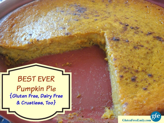 Crustless Dairy Free Pumpkin Pie
 Gluten Free Pie Recipes My Very Favorites on GFE