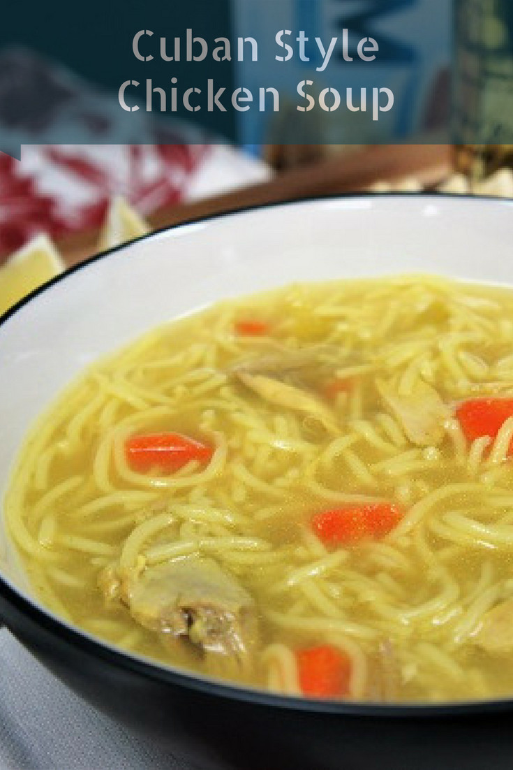 Cuban Chicken Soup Recipe
 This recipe is a Cuban style chicken soup with a modern