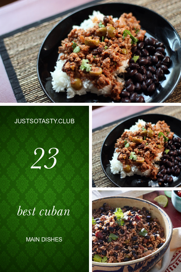 Cuban Main Dishes
 23 Best Cuban Main Dishes Best Round Up Recipe Collections