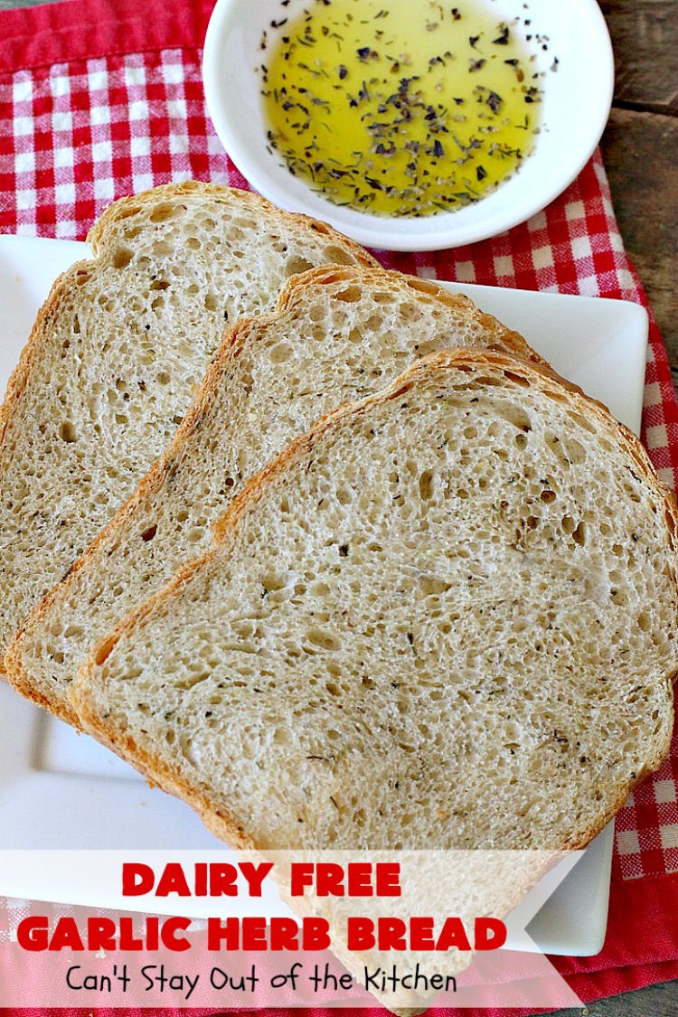 Dairy Free Garlic Bread
 Dairy Free Garlic Herb Bread – Can t Stay Out of the Kitchen