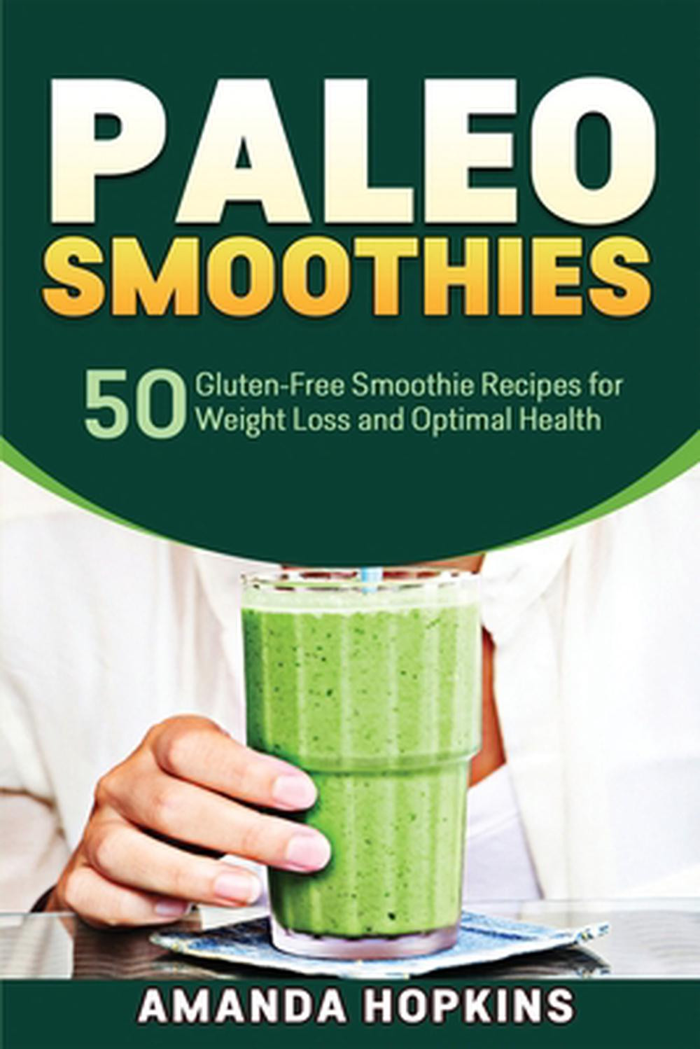 Dairy Free Smoothies For Weight Loss
 Paleo Smoothies 50 Gluten Free Smoothie Recipes for