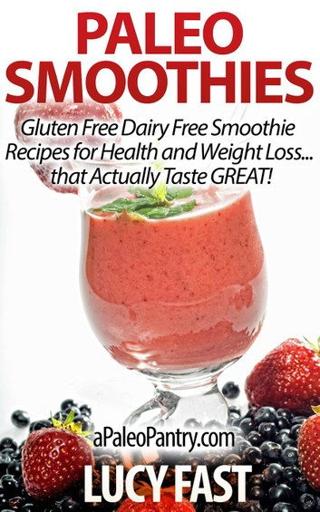 Dairy Free Smoothies For Weight Loss
 Paleo Smoothies Gluten Free Dairy Free Smoothie Recipes