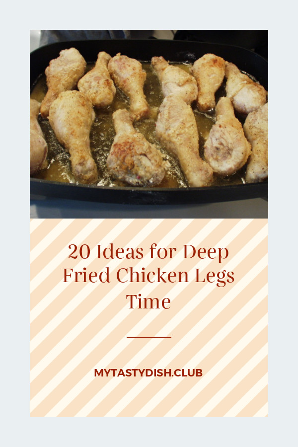 Deep Fried Chicken Legs Time
 Deep Fried Recipes Archives Best Round Up Recipe Collections