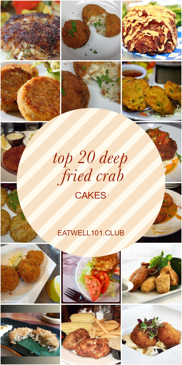 Deep Fried Crab Cakes
 Top 20 Deep Fried Crab Cakes Best Round Up Recipe