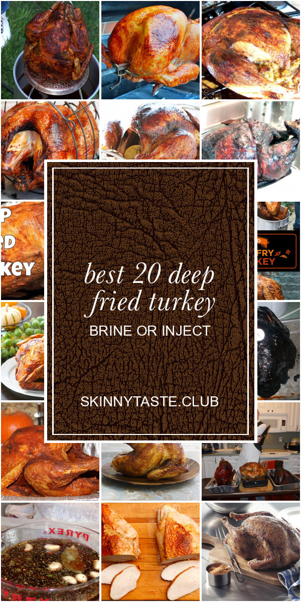 Deep Fried Turkey Brine Recipe
 Best 20 Deep Fried Turkey Brine or Inject Best Round Up