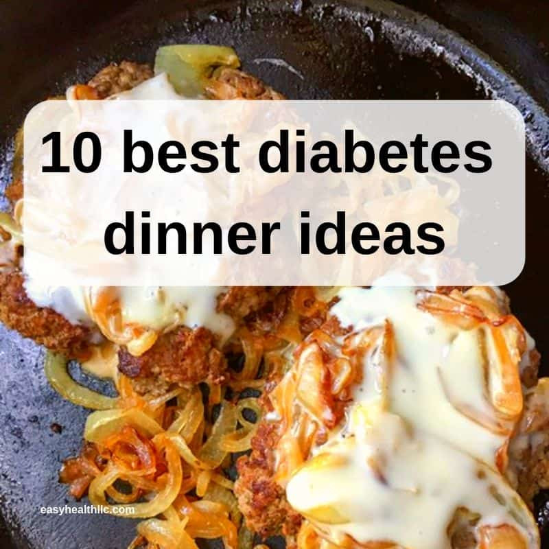 Diabetic Dinners Ideas
 10 Best Diabetes Dinner Ideas