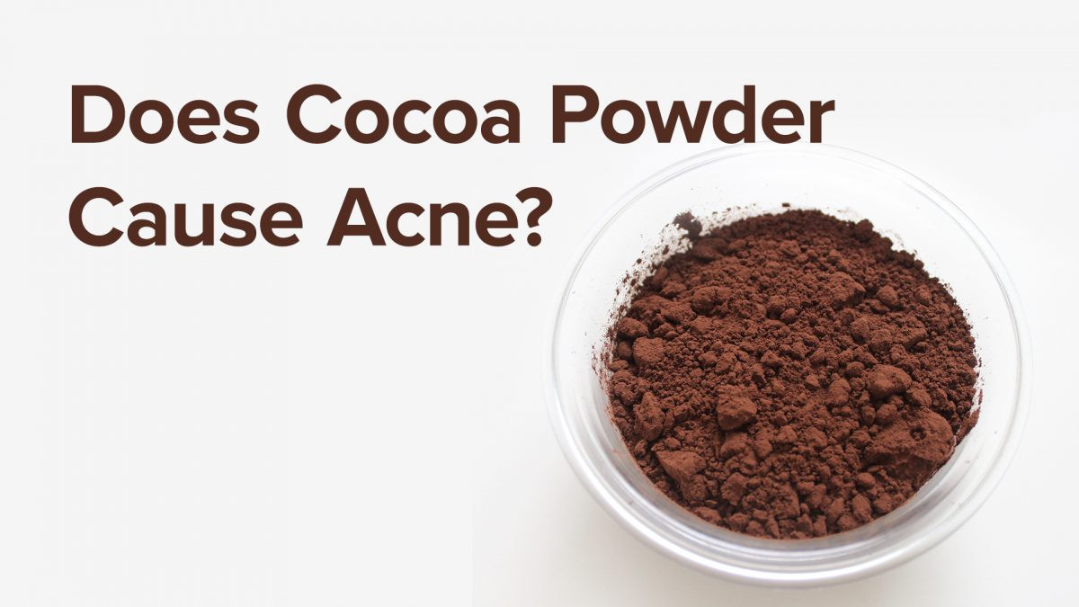 Does Cocoa Powder Have Dairy
 acne Health Topics