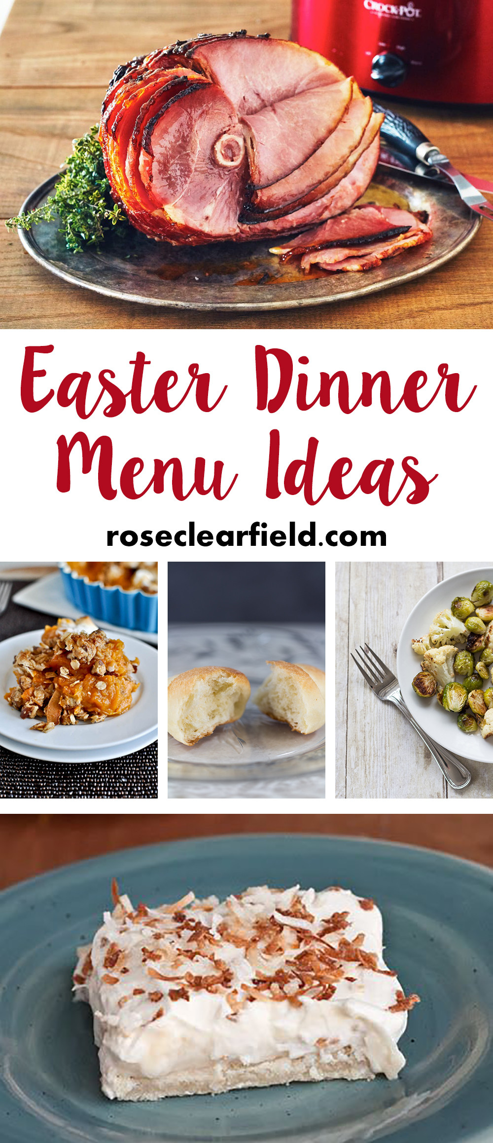 Easter Dinner Suggestions
 Easter Dinner Menu Ideas • Rose Clearfield